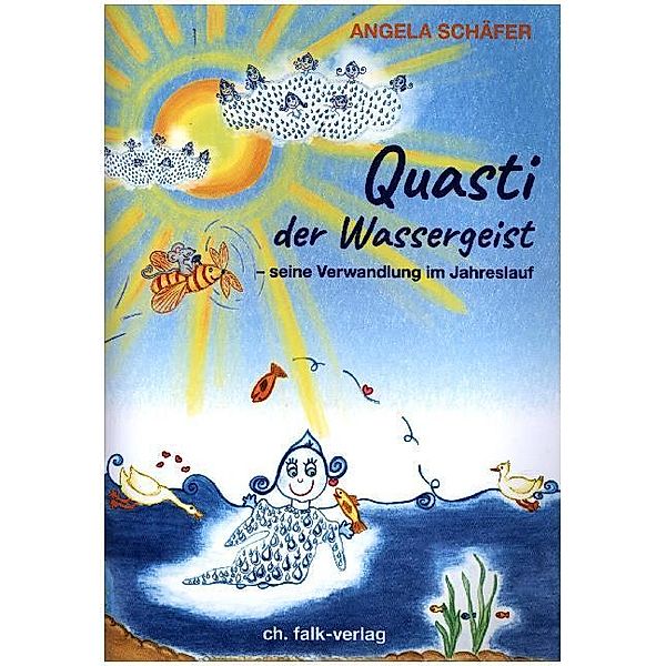 Quasti, der Wassergeist, Angela Schäfer