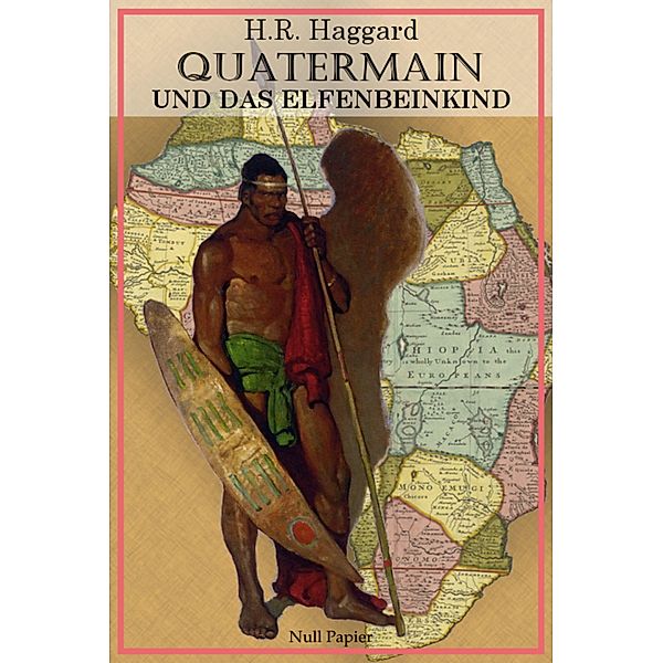 Quatermain und das Elfenbeinkind / 99 Welt-Klassiker, Henry Rider Haggard