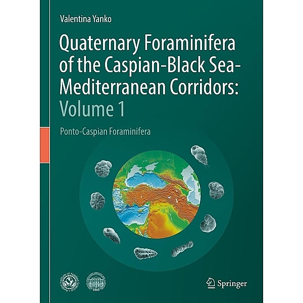 Quaternary Foraminifera of the Caspian-Black Sea-Mediterranean Corridors: Volume 1, Valentina Yanko