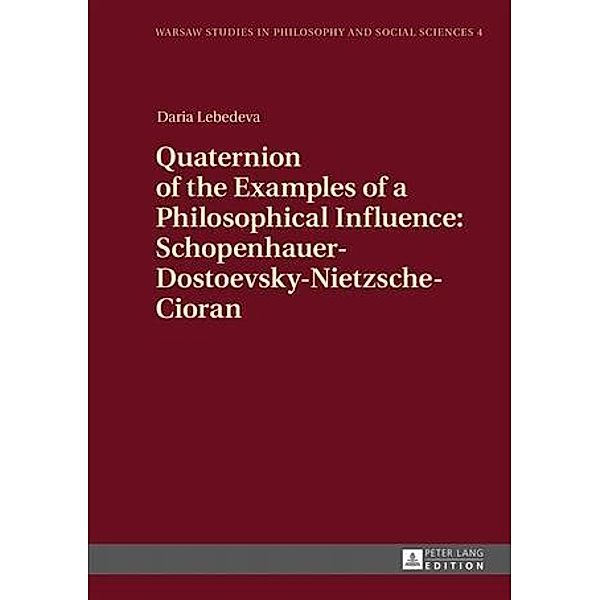 Quaternion of the Examples of a Philosophical Influence: Schopenhauer-Dostoevsky-Nietzsche-Cioran, Daria Lebedeva