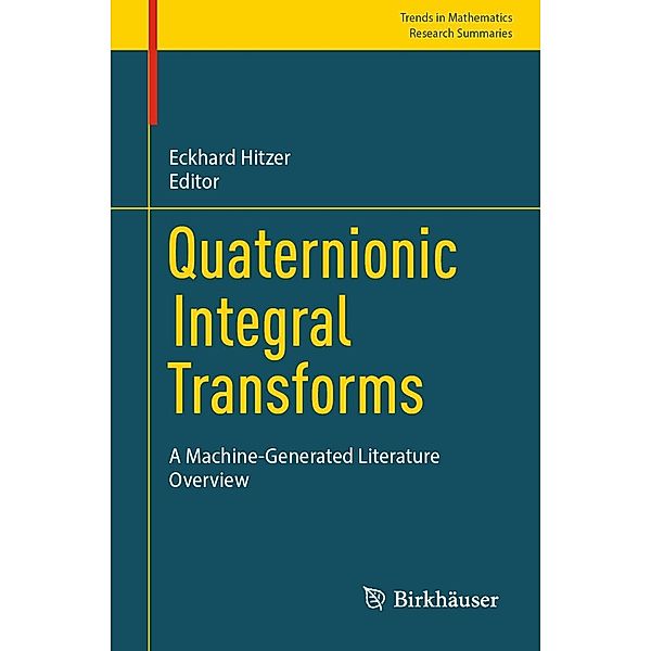 Quaternionic Integral Transforms / Trends in Mathematics