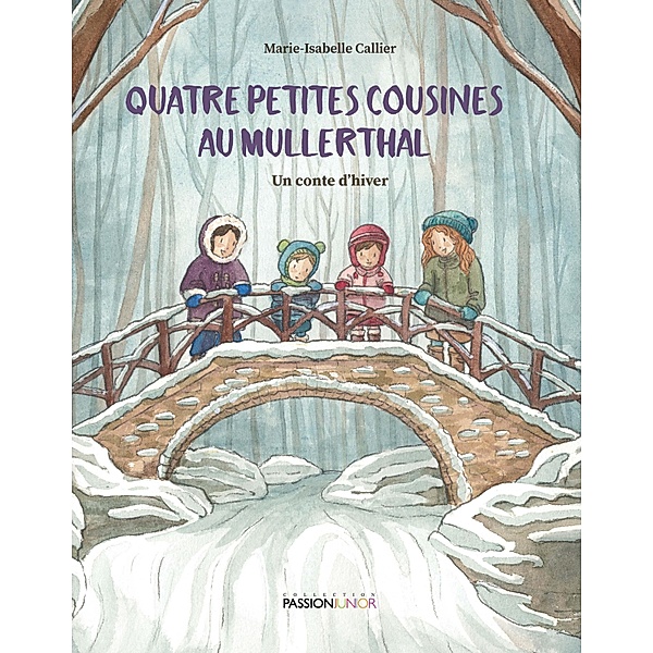 Quatre petites cousines au Mullerthal - Un conte d'hiver, Marie-Isabelle Callier