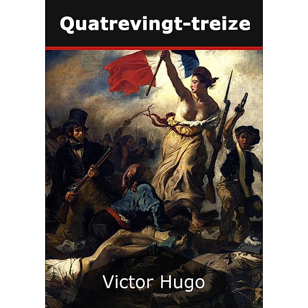 Quatrevingt-treize, Victor Hugo