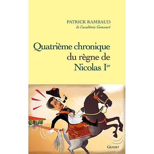 Quatrième chronique du règne de Nicolas 1er / Littérature Française, Patrick Rambaud