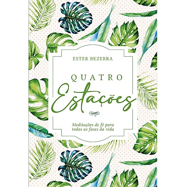 Quatro Estações (Verão), Ester Bezerra