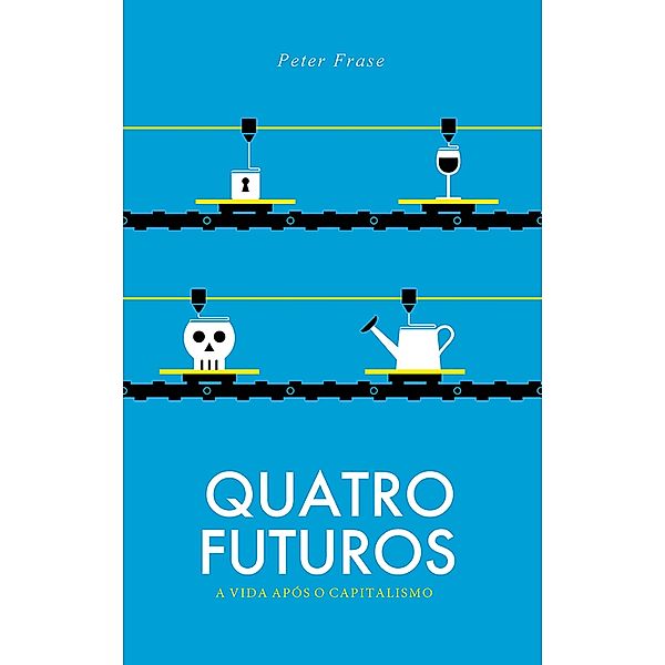 Quatro futuros, Peter Frase