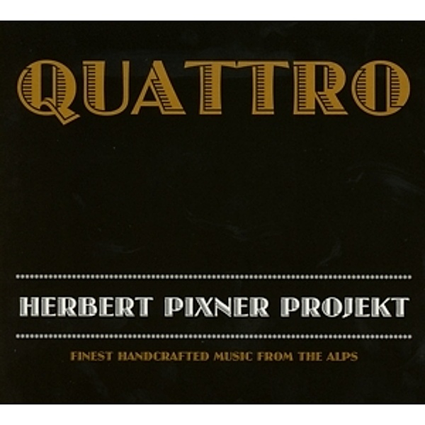 Quattro, Herbert Projekt Pixner