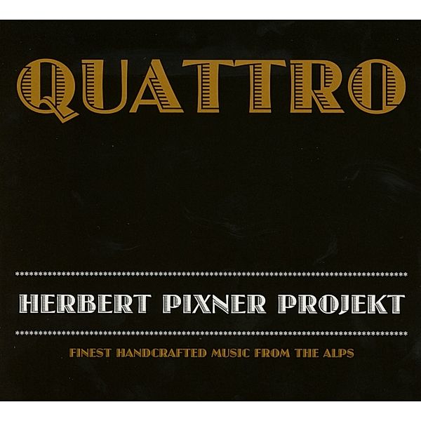 Quattro, Herbert Projekt Pixner