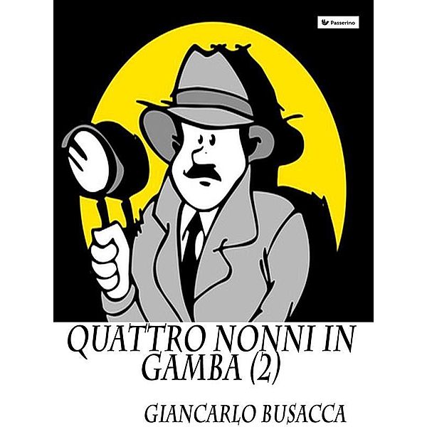 Quattro nonni in gamba II, Giancarlo Busacca