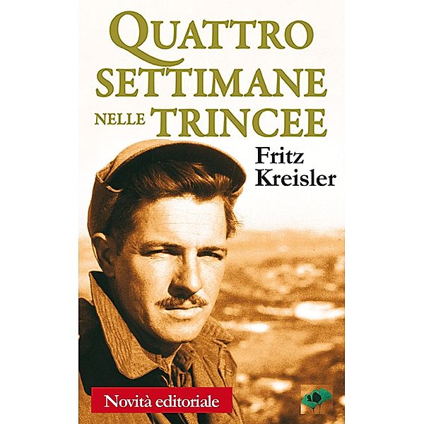 Quattro settimane nelle trincee / Blowing Books (marchio di Gingko edizioni), Fritz Kreisler