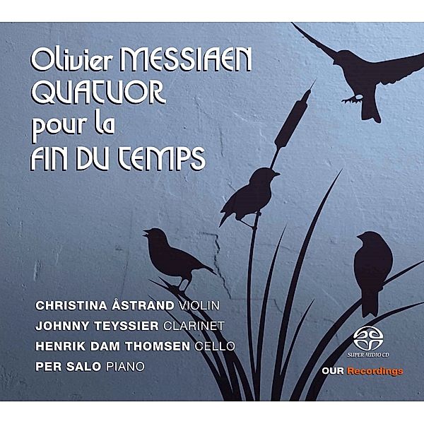 Quatuor Pour La Fin Du Temps, Åstrand, Salo, Teyssier, Thomsen