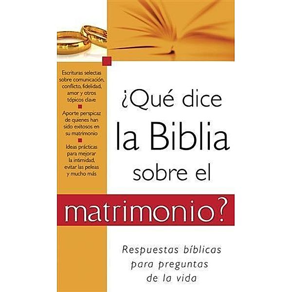 Que dice la Biblia sobre el matrimonio?, Compiled by Barbour Staff