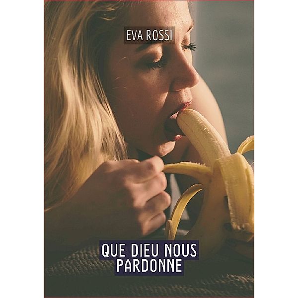 Que Dieu nous pardonne, Eva Rossi