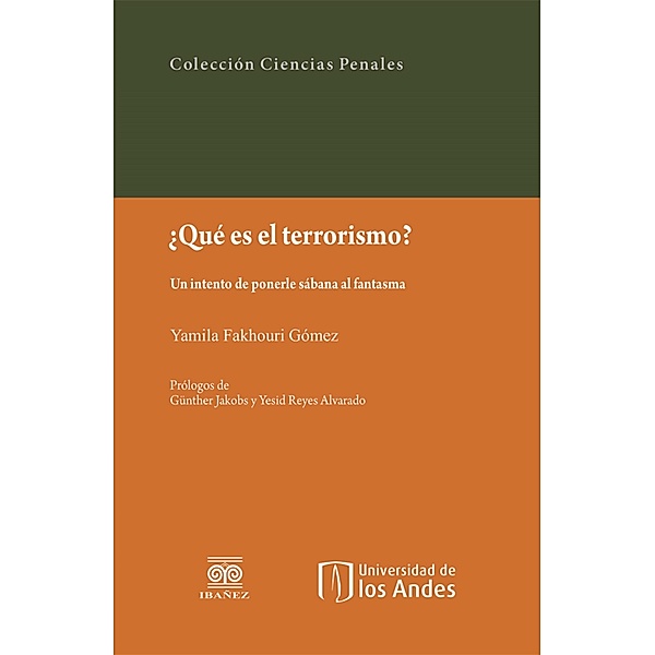 ¿Qué es el terrorismo? Un intento de ponerle sábana al fantasma, Yamila Fakhouri Gómez