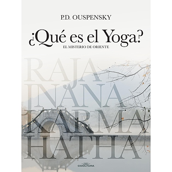 ¿Qué es el Yoga?, P. D. Ouspensky