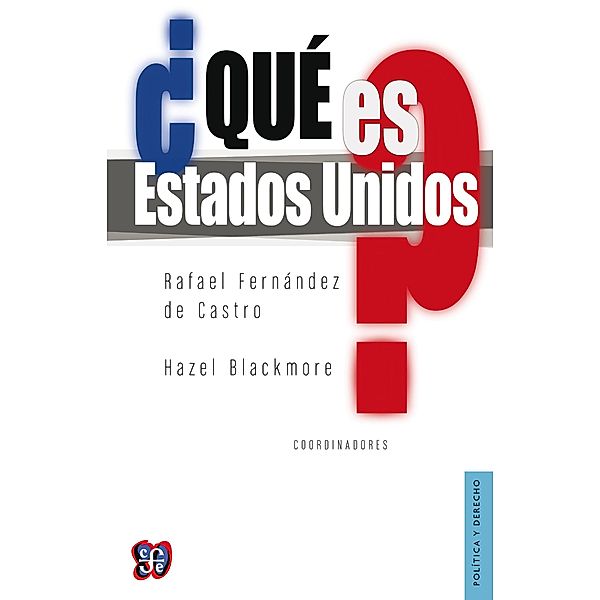 ¿Qué es Estados Unidos?, Rafael Fernández de Castro, Hazel Blackmore