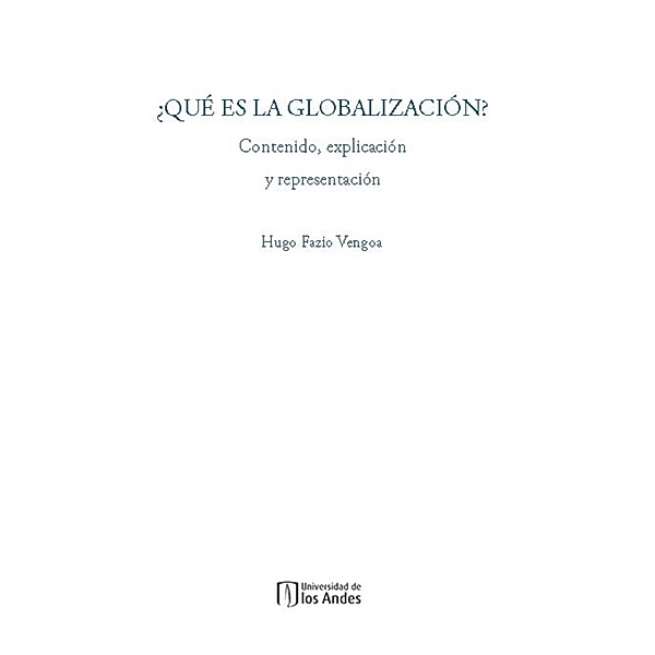 ¿Qué es la globalización?, Hugo Fazio Vengoa