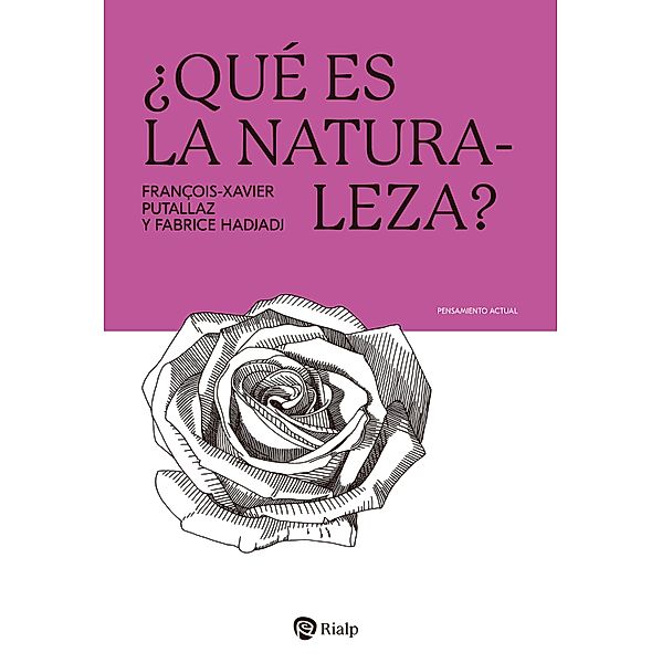 ¿Qué es la Naturaleza? / Pensamiento Actual, Fabrice Hadjadj, François-Xavier Putallaz