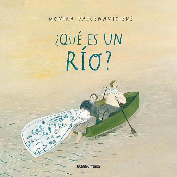 ¿Qué es un río? / El libro Océano de..., Monika Vaicenaviciene