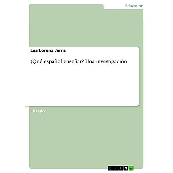 ¿Qué español enseñar? Una investigación, Lea Lorena Jerns