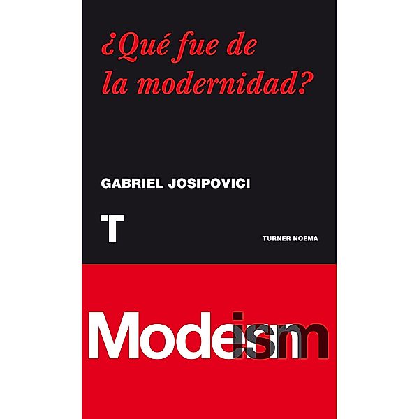¿Qué fue de la modernidad? / Noema, Gabriel Josipovici