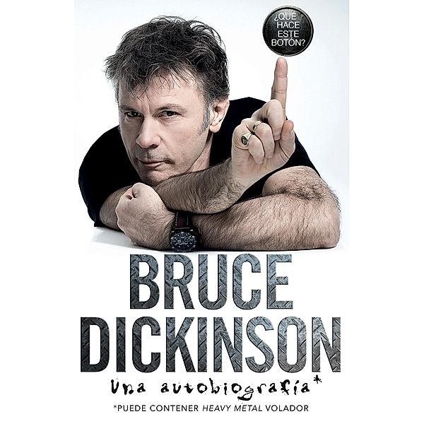 ¿Qué hace este botón?, Bruce Dickinson