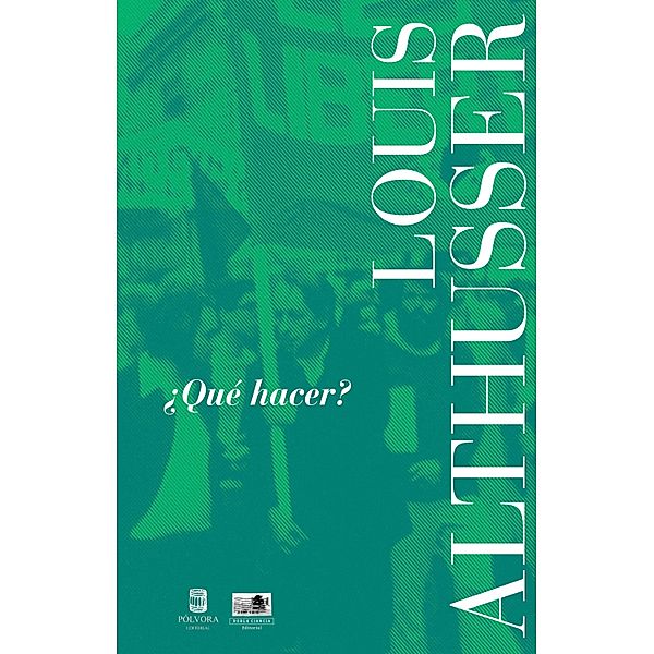 ¿Qué hacer?, Louis Althusser