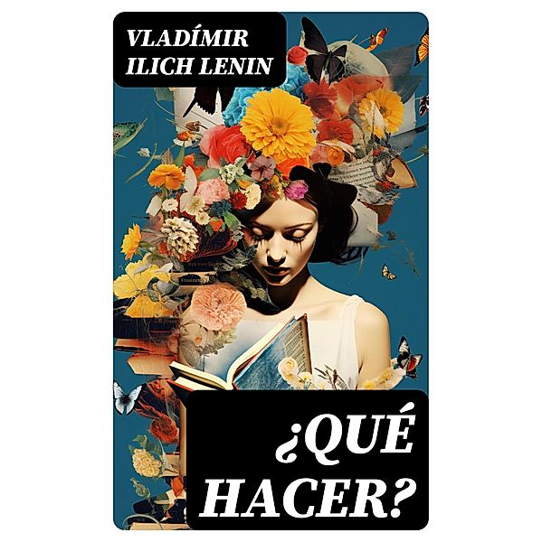 ¿Qué hacer?, Vladímir Ilich Lenin