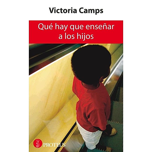 Qué hay que enseñar a los hijos, Victoria Camps