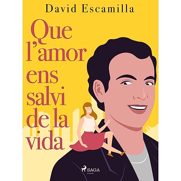 Que l'amor ens salvi de la vida, David Escamilla Imparato