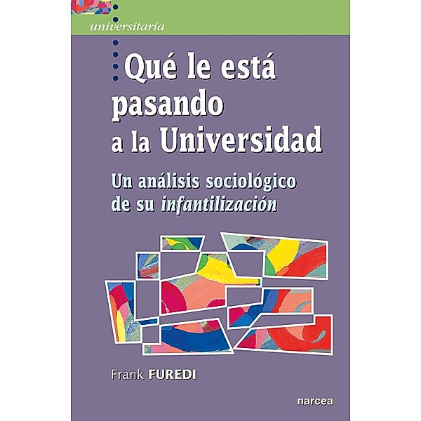 Qué le está pasando a la Universidad / Universidad Bd.46, Frank Furedi