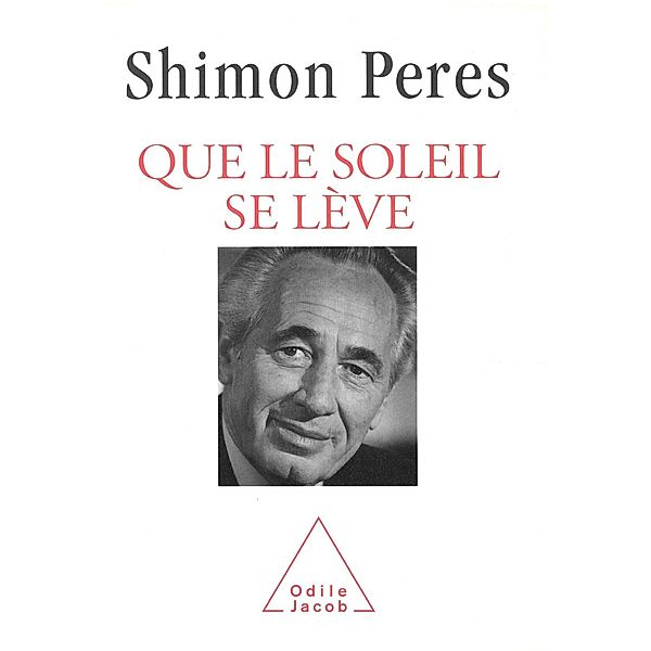 Que le soleil se leve, Peres Shimon Peres