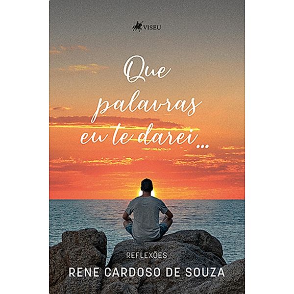 Que palavras eu te darei..., Rene Cardoso de Souza