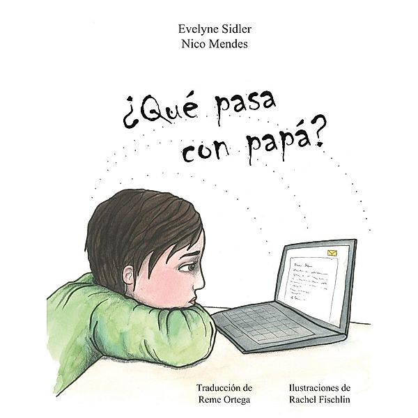 Qué pasa con papá?, Evelyne Sidler, Nico Mendes, Rachel Fischlin