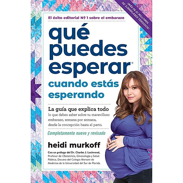 Qué puedes esperar cuando estás esperando / What to Expect, Heidi Murkoff