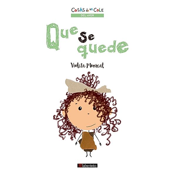 Que se quede / Cosas de un cole Bd.4, Violeta Monreal