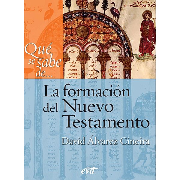 Qué se sabe de... La formación del Nuevo Testamento / Qué se sabe de..., David Álvarez Cineira