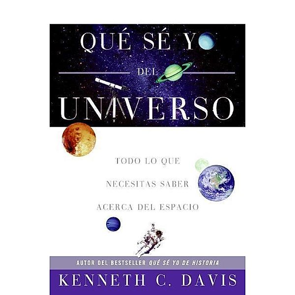Que Se Yo del Universo / Que Se Yo De, Kenneth C. Davis