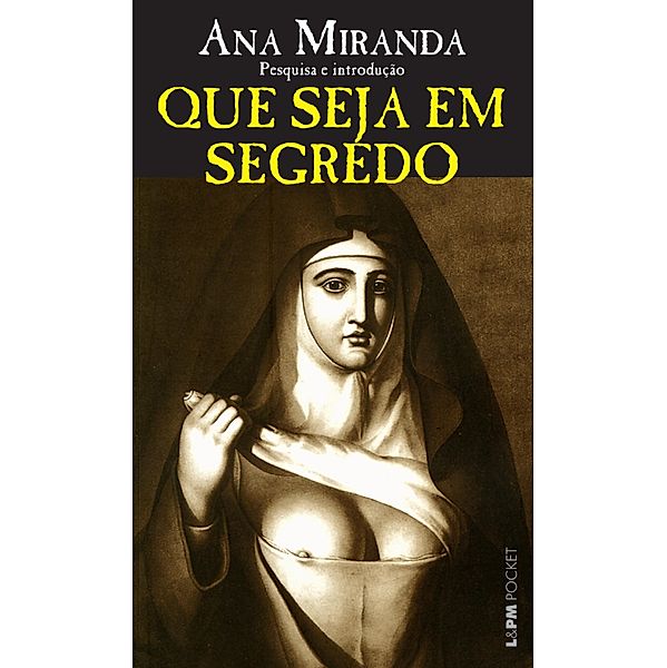 Que seja em segredo, Ana Miranda