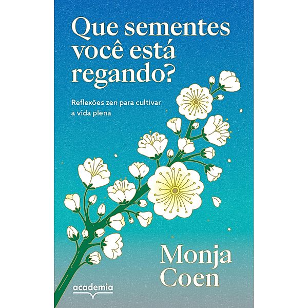 Que sementes você está regando?, Monja Coen