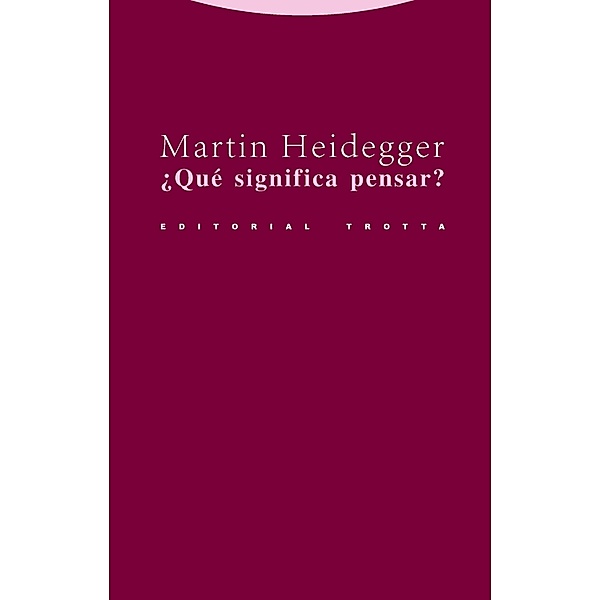 ¿Qué significa pensar? / Estructuras y Procesos. Filosofía, Martin Heidegger