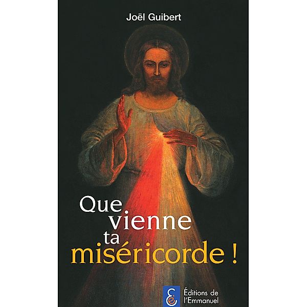 Que vienne ta miséricorde!, Joël Guibert
