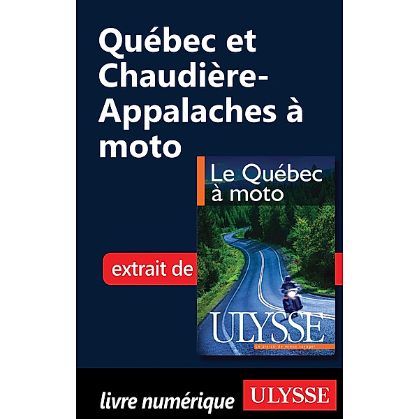 Québec et Chaudière-Appalaches à moto, Hélène Boyer, Odile Mongeau