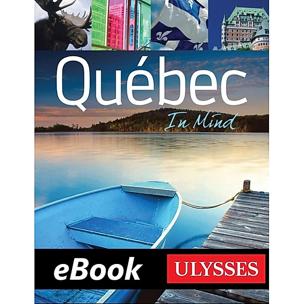 Québec in Mind, Collectif, Collective, Collectif Ulysse