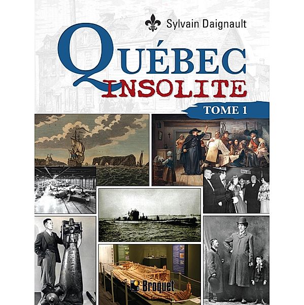 Québec insolite, Daignault Sylvain Daignault