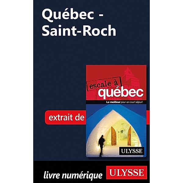 Québec - Saint-Roch, Collectif Ulysse