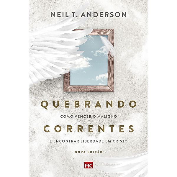 Quebrando Correntes, Neil T. Anderson