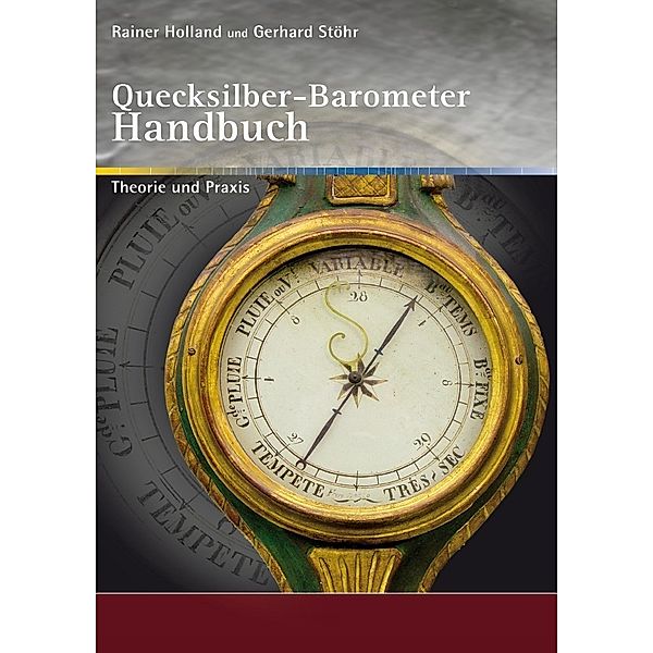 Quecksilber-Barometer Handbuch, Rainer Holland, Gerhard Stöhr