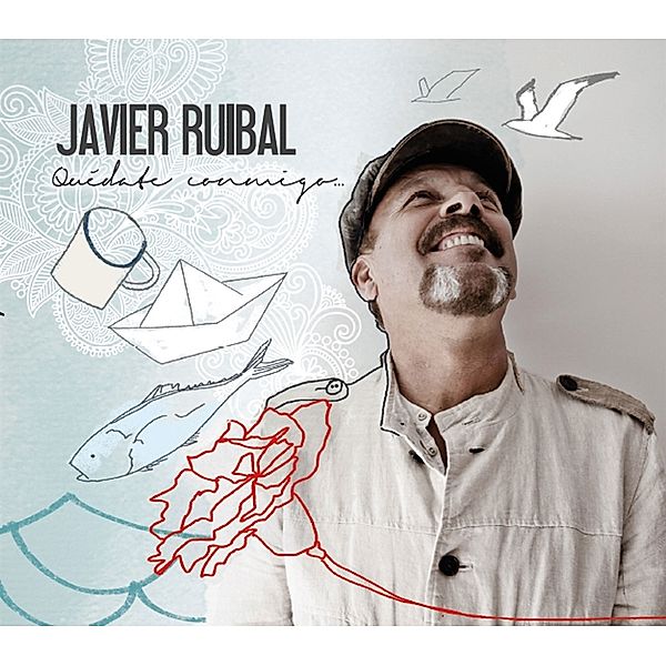 Quedate Conmigo, Javier Ruibal