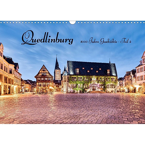 Quedlinburg-1000 Jahre Geschichte (Teil 2) (Wandkalender 2023 DIN A3 quer), Ulrich Männel